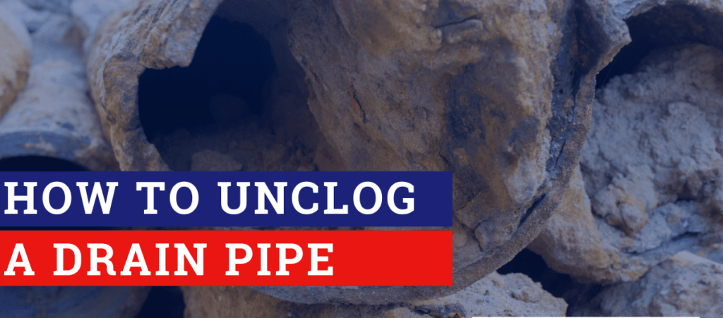 How to Unclog A Drain Pipe