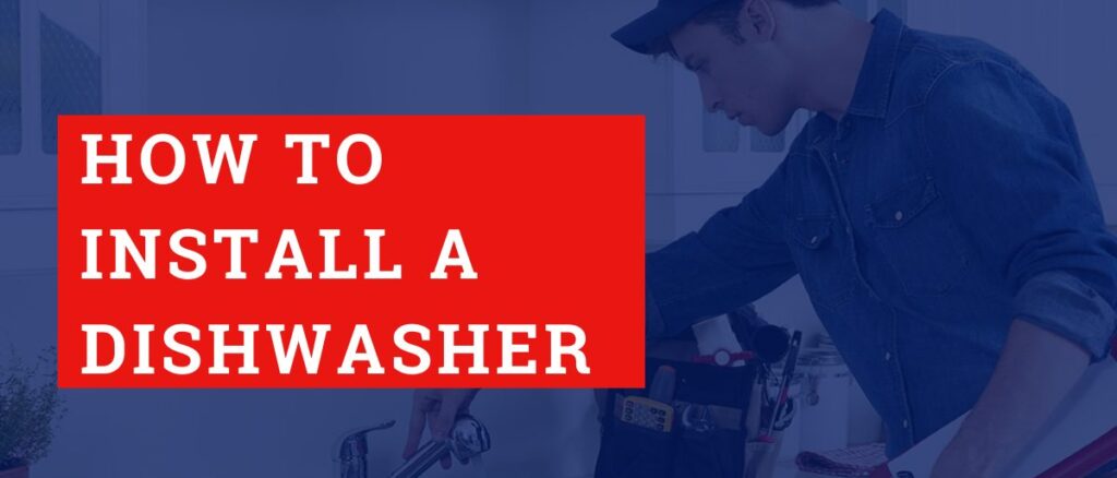 how to install a dishwasher